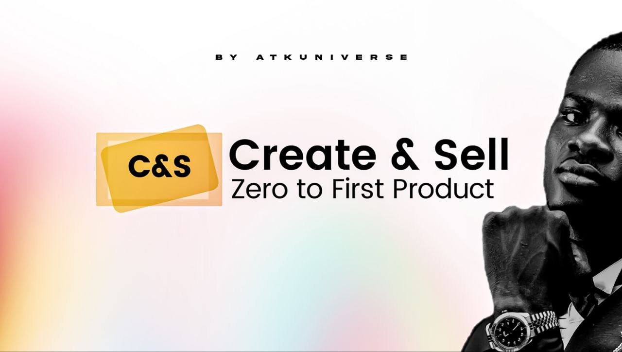 Create & Sell - zero to first product